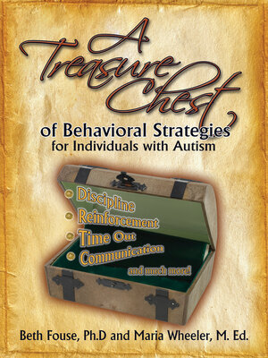 cover image of A Treasure Chest of Behavioral Strategies for Individuals with Autism